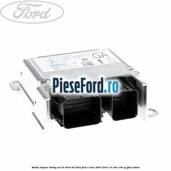 Modul impact airbag an 03/2010-09/2010 Ford S-Max 2007-2014 1.8 TDCi 100 cp FFWA diesel