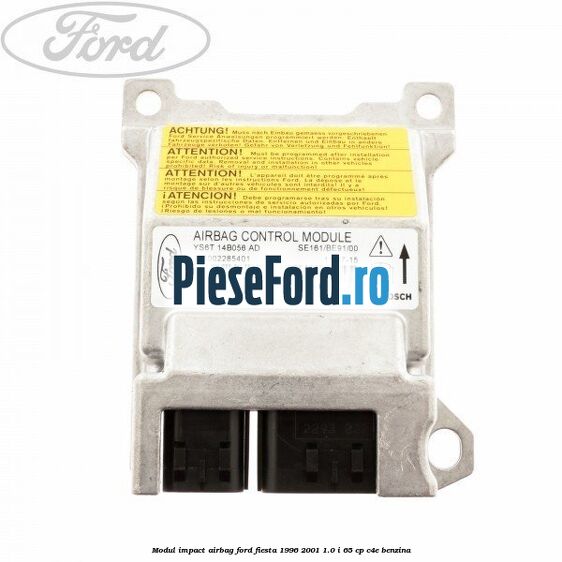 Modul impact airbag Ford Fiesta 1996-2001 1.0 i 65 cp C4E benzina