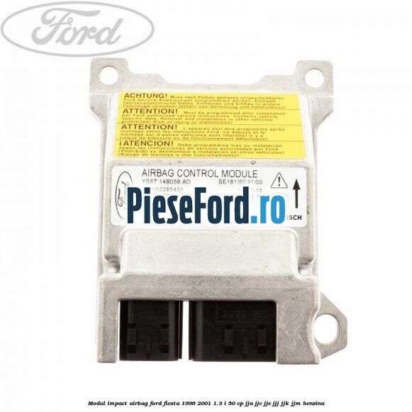 Modul impact airbag Ford Fiesta 1996-2001 1.3 i 50 cp JJA, JJC, JJE, JJJ, JJK, JJM benzina