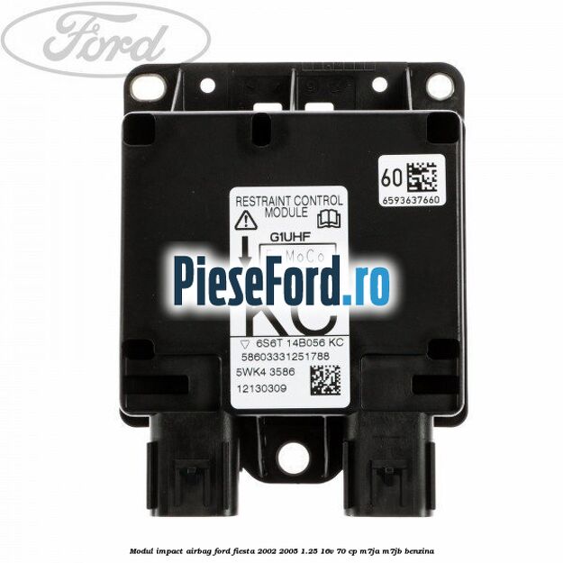 Modul impact airbag Ford Fiesta 2002-2005 1.25 16V 70 cp M7JA, M7JB benzina