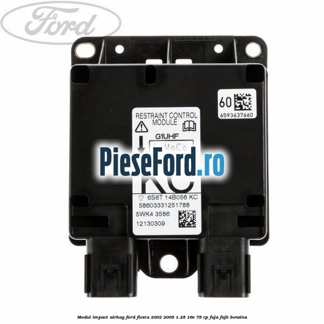 Modul impact airbag Ford Fiesta 2002-2005 1.25 16V 75 cp FUJA, FUJB benzina