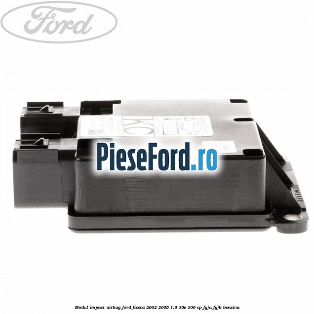 Modul impact airbag Ford Fiesta 2002-2005 1.6 16V 100 cp FYJA, FYJB benzina