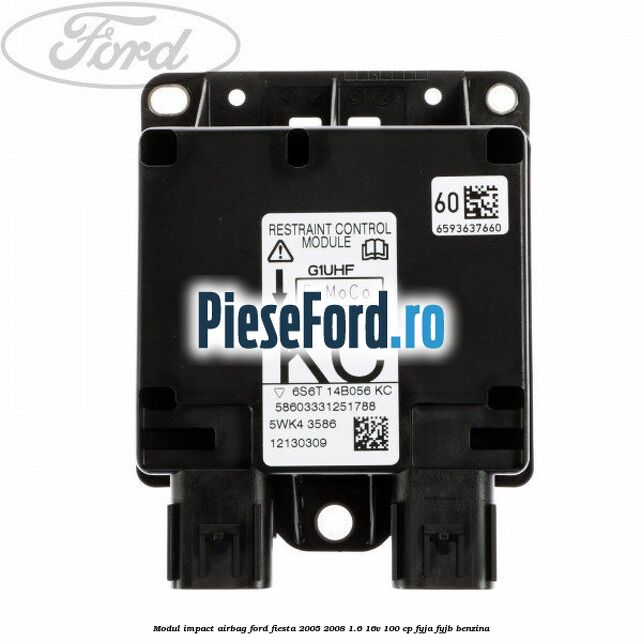 Modul impact airbag Ford Fiesta 2005-2008 1.6 16V 100 cp FYJA, FYJB benzina