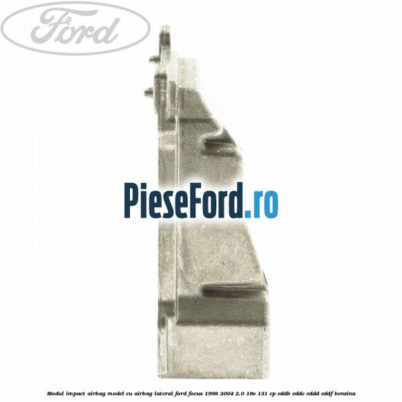 Modul impact airbag model cu airbag lateral Ford Focus 1998-2004 2.0 16V 131 cp EDDB, EDDC, EDDD, EDDF benzina