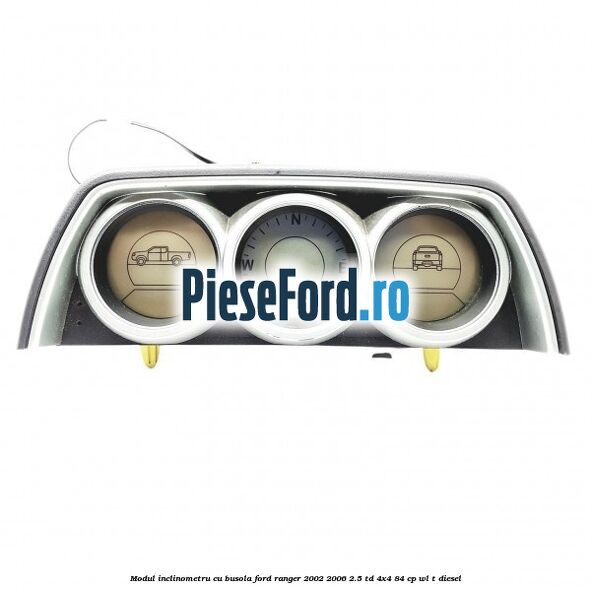 Modul inclinometru cu busola Ford Ranger 2002-2006 2.5 TD 4x4 84 cp WL-T diesel
