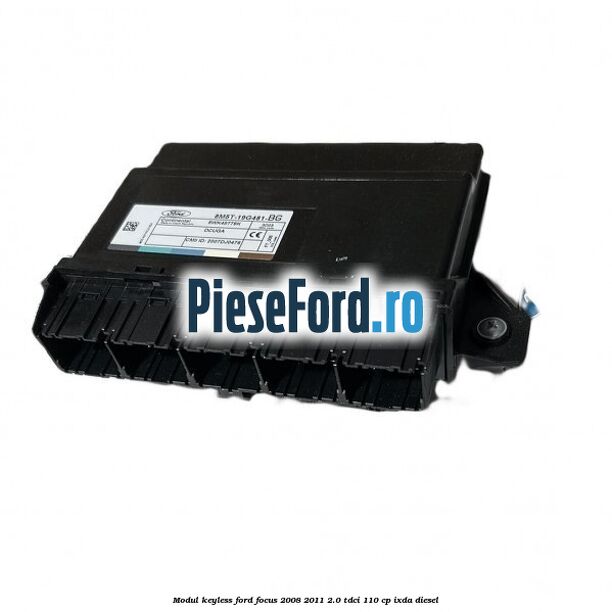 Modul Keyless Ford Focus 2008-2011 2.0 TDCi 110 cp IXDA diesel