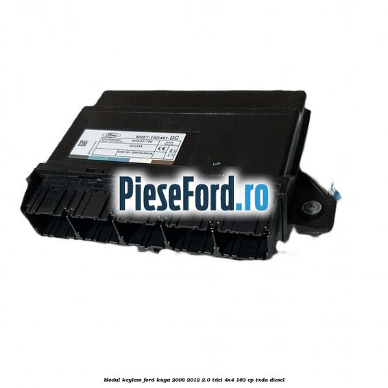 Modul Keyless Ford Kuga 2008-2012 2.0 TDCI 4x4 163 cp TXDA diesel