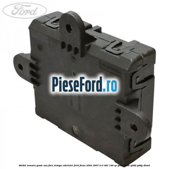 Modul macara geam usa fata stanga cabriolet Ford Focus 2004-2007 2.0 TDCi 136 cp G6DA, G6DB, G6DD, G6DG diesel