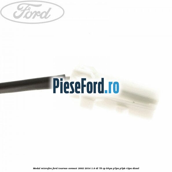 Modul microfon Ford Tourneo Connect 2002-2014 1.8 Di 75 cp BHPA, P7PA, P7PB, R2PA diesel