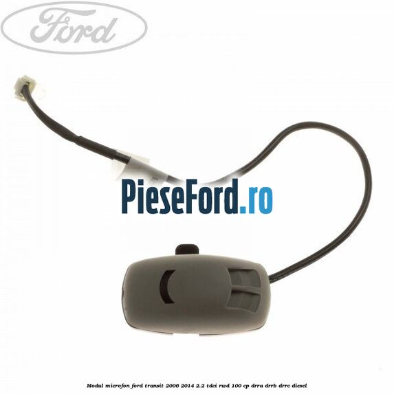 Modul microfon Ford Transit 2006-2014 2.2 TDCi RWD 100 cp DRRA, DRRB, DRRC diesel
