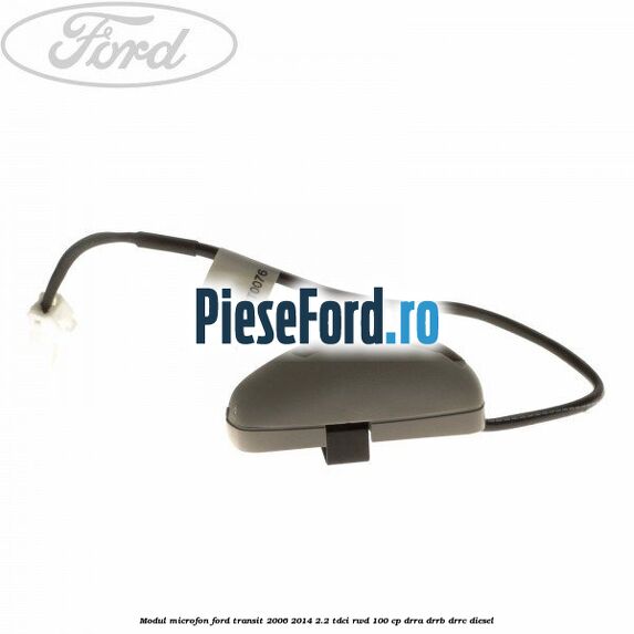 Modul microfon Ford Transit 2006-2014 2.2 TDCi RWD 100 cp DRRA, DRRB, DRRC diesel