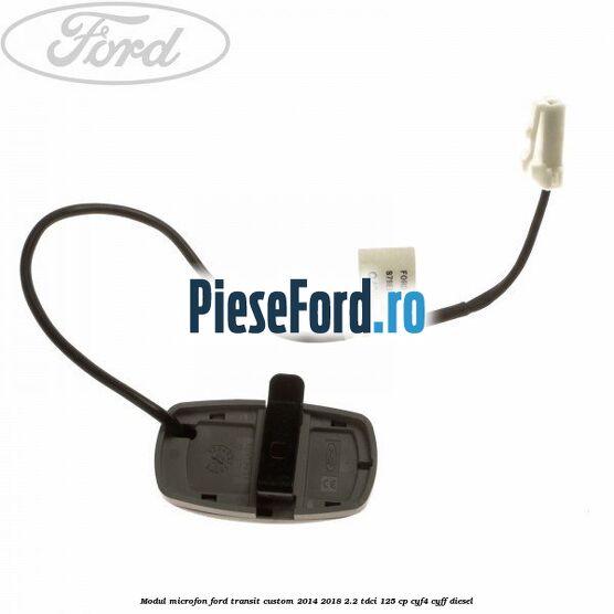 Modul microfon Ford Transit Custom 2014-2018 2.2 TDCi 125 cp CYF4, CYFF diesel