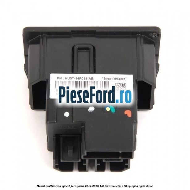 Modul multimedia Sync 3 Ford Focus 2014-2018 1.6 TDCi ECOnetic 105 cp NGDA, NGDB diesel