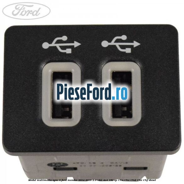 Modul multimedia Sync 3 Ford Mondeo 2014-2018 2.0 TDCi 4x4 150 cp T7CA, T7CC, T7CD, T7CE, T7CF diesel