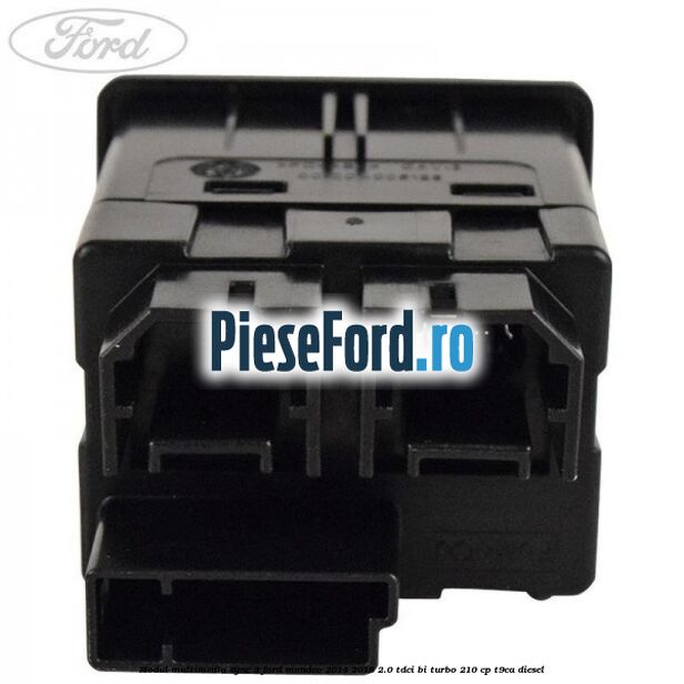 Modul multimedia Sync 3 Ford Mondeo 2014-2018 2.0 TDCi Bi-Turbo 210 cp Modul multimedia Sync 3 Ford Mondeo 2014-2018 2.0 TDCi Bi-Turbo 210 cp T9CA diesel