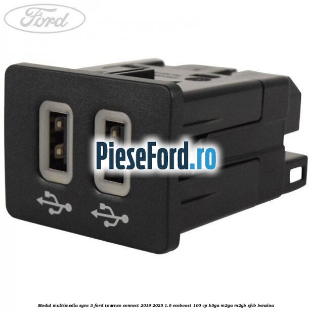 Modul multimedia Sync 3 Ford Tourneo Connect 2019-2023 1.0 EcoBoost 100 cp B3GA, M2GA, M2GB, SFCB benzina