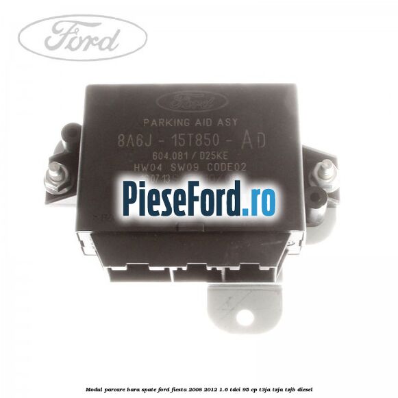 Modul parcare bara spate Ford Fiesta 2008-2012 1.6 TDCi 95 cp T3JA, TZJA, TZJB diesel