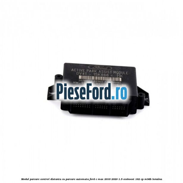 Modul parcare control distanta cu parcare automata Ford C-Max 2016-2020 1.5 EcoBoost 182 cp M9DB benzina