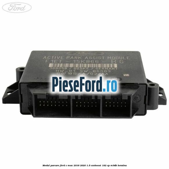 Modul parcare Ford C-Max 2016-2020 1.5 EcoBoost 182 cp M9DB benzina