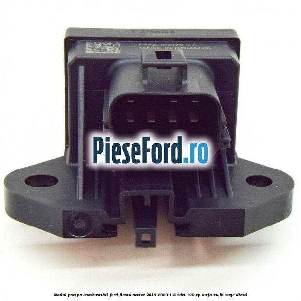 Modul pompa combustibil Ford Fiesta Active 2018-2023 1.5 TDCi 120 cp XWJA, XWJB, XWJC diesel