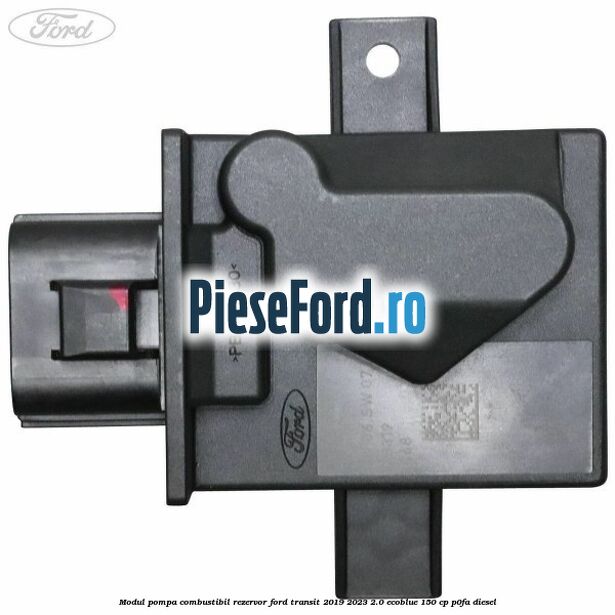 Modul pompa combustibil rezervor Ford Transit 2019-2023 2.0 EcoBlue 150 cp P0FA diesel