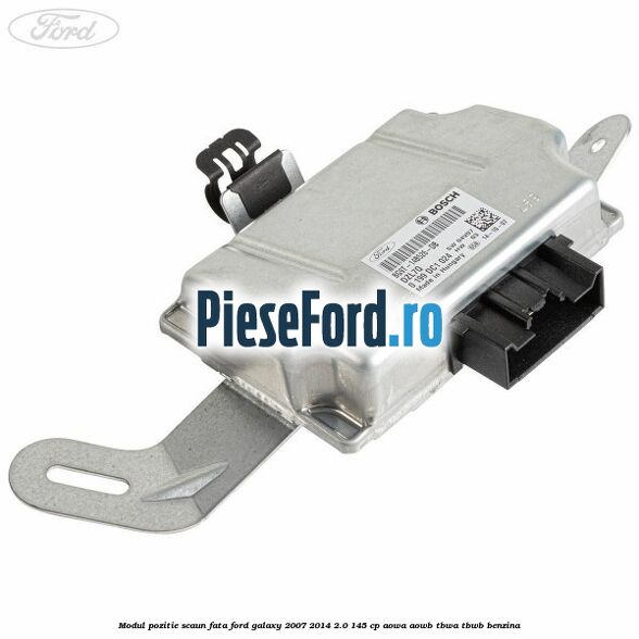 Modul pozitie scaun fata Ford Galaxy 2007-2014 2.0 145 cp