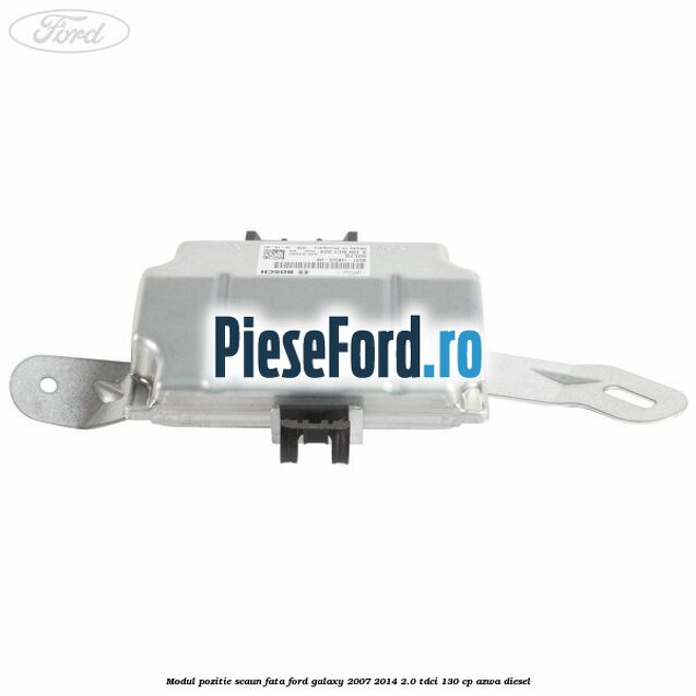 Modul pozitie scaun fata Ford Galaxy 2007-2014 2.0 TDCi 130 cp Modul pozitie scaun fata Ford Galaxy 2007-2014 2.0 TDCi 130 cp AZWA diesel