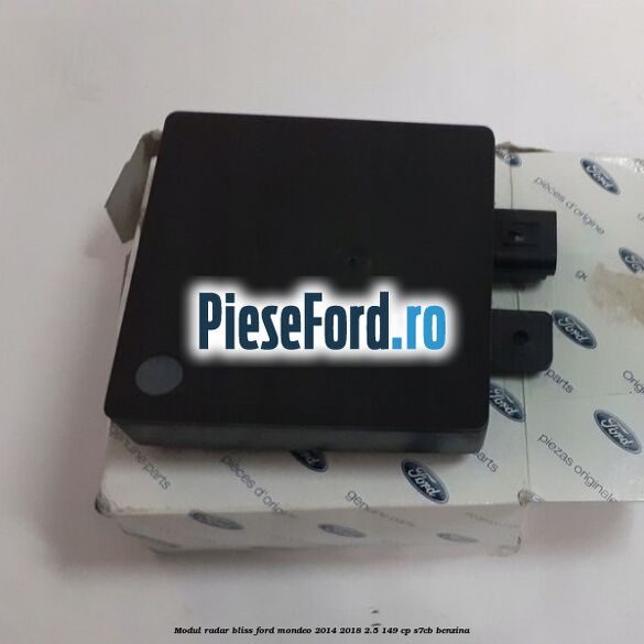Modul Radar Bliss Ford Mondeo 2014-2018 2.5 149 cp S7CB benzina