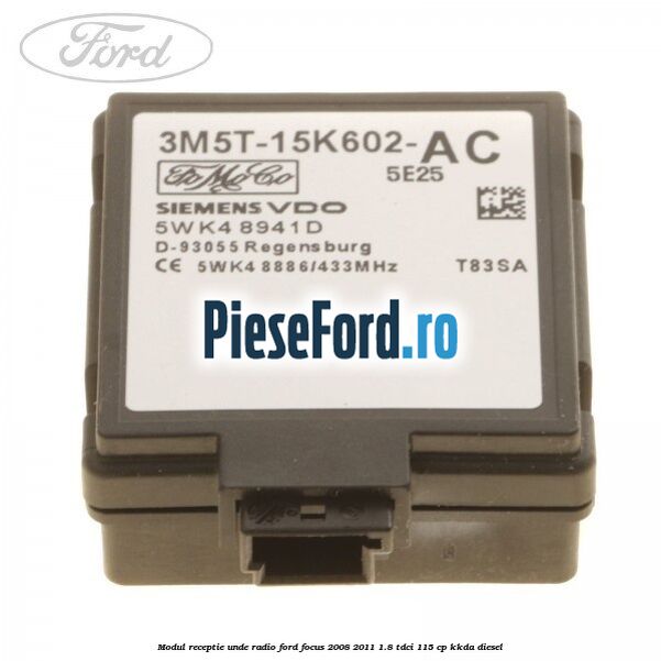 Modul receptie unde radio Ford Focus 2008-2011 1.8 TDCi 115 cp KKDA diesel