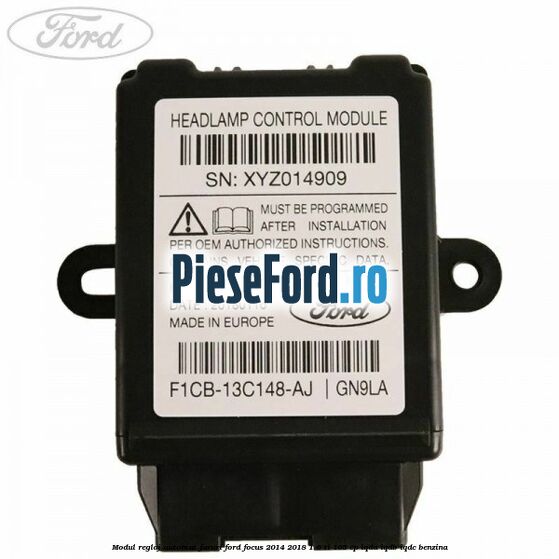 Modul reglaj automat faruri Ford Focus 2014-2018 1.6 Ti 105 cp IQDA, IQDB, IQDC benzina