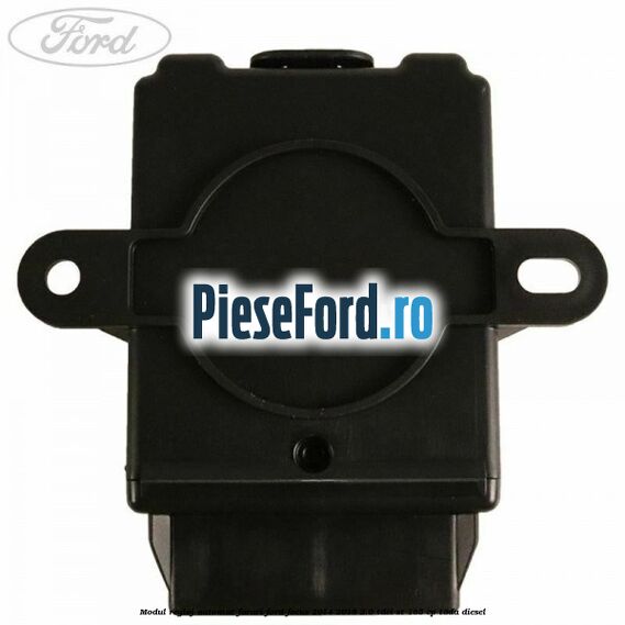 Modul reglaj automat faruri Ford Focus 2014-2018 2.0 TDCi ST 185 cp T8DA diesel