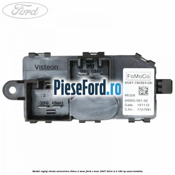 Modul reglaj viteza aeroterma clima 2 zone Ford S-Max 2007-2014 2.3 160 cp Modul reglaj viteza aeroterma clima 2 zone Ford S-Max 2007-2014 2.3 160 cp SEWA benzina