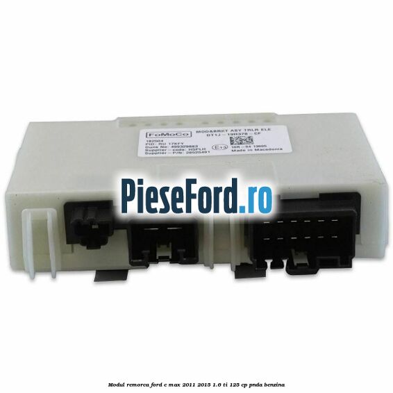 Modul remorca Ford C-Max 2011-2015 1.6 Ti 125 cp PNDA benzina
