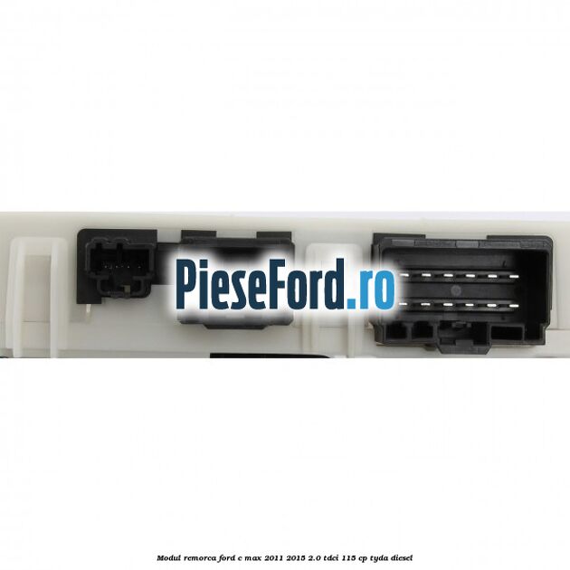 Modul remorca Ford C-Max 2011-2015 2.0 TDCi 115 cp TYDA diesel