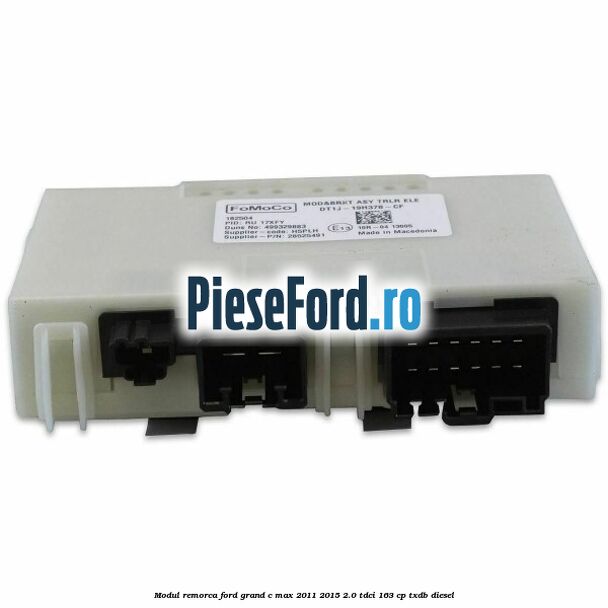 Modul remorca Ford Grand C-Max 2011-2015 2.0 TDCi 163 cp TXDB diesel