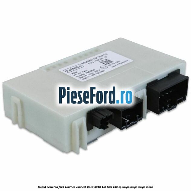 Modul remorca Ford Tourneo Connect 2013-2018 1.5 TDCi 120 cp XWGA, XWGB, XWGC diesel