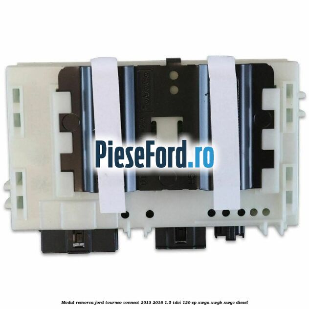 Modul remorca Ford Tourneo Connect 2013-2018 1.5 TDCi 120 cp XWGA, XWGB, XWGC diesel