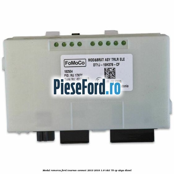 Modul remorca Ford Tourneo Connect 2013-2018 1.6 TDCi 75 cp UBGA diesel