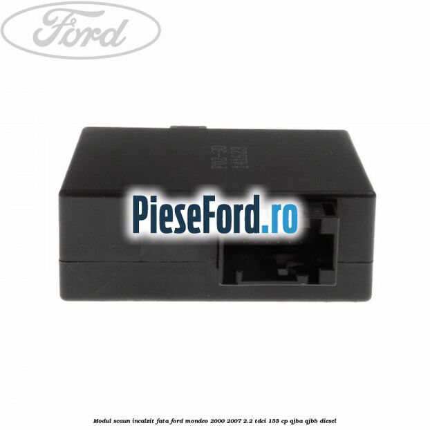 Modul scaun incalzit fata Ford Mondeo 2000-2007 2.2 TDCi 155 cp QJBA, QJBB diesel