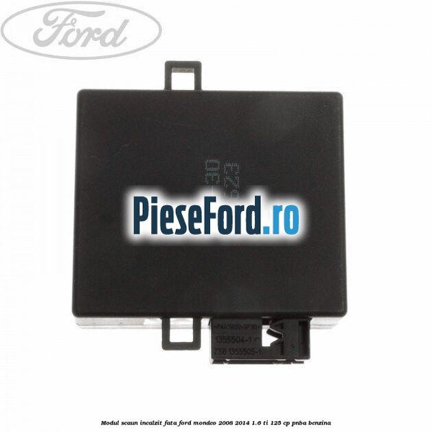 Modul scaun incalzit fata Ford Mondeo 2008-2014 1.6 Ti 125 cp Modul scaun incalzit fata Ford Mondeo 2008-2014 1.6 Ti 125 cp PNBA benzina