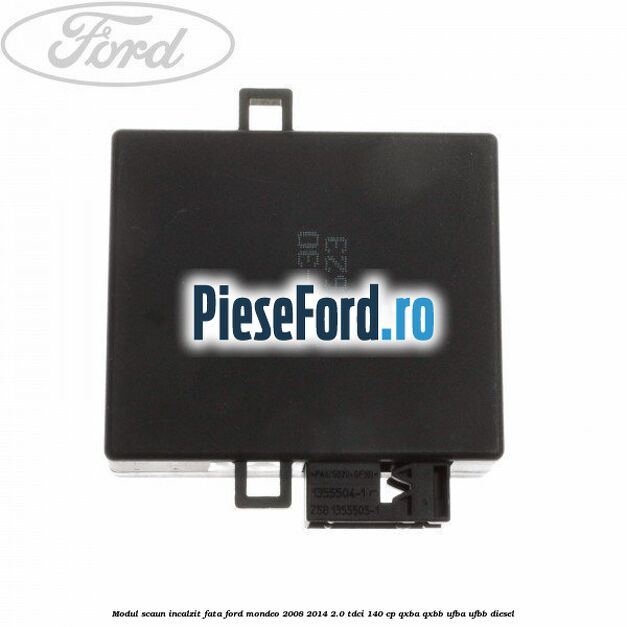 Modul scaun incalzit fata Ford Mondeo 2008-2014 2.0 TDCi 140 cp QXBA, QXBB, UFBA, UFBB diesel