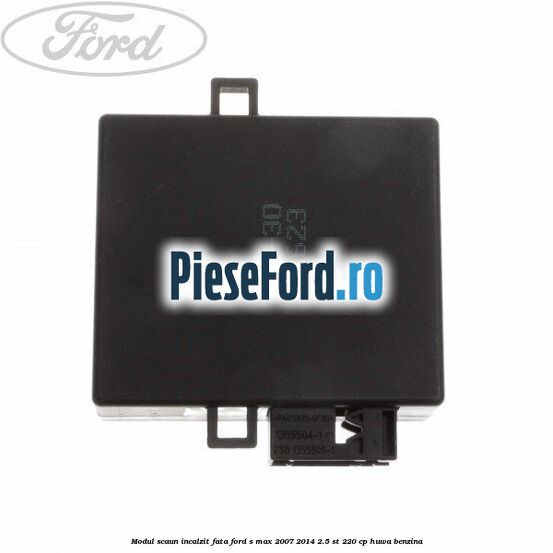 Modul scaun incalzit fata Ford S-Max 2007-2014 2.5 ST 220 cp Modul scaun incalzit fata Ford S-Max 2007-2014 2.5 ST 220 cp HUWA benzina