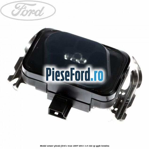 Modul senzor ploaie Ford C-Max 2007-2011 1.8 122 cp QQDC benzina