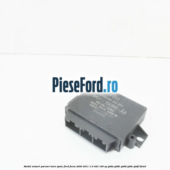 Modul senzori parcare bara spate Ford Focus 2008-2011 1.6 TDCi 109 cp G8DA, G8DB, G8DD, G8DE, G8DF diesel