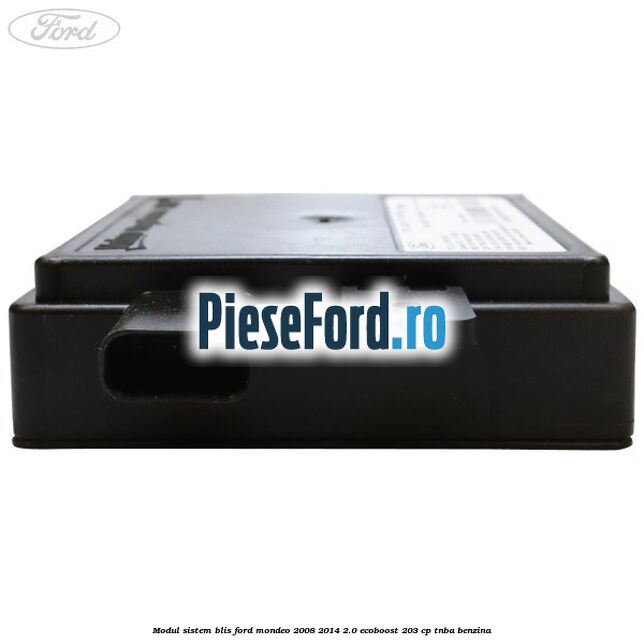 Modul sistem BLIS Ford Mondeo 2008-2014 2.0 EcoBoost 203 cp TNBA benzina