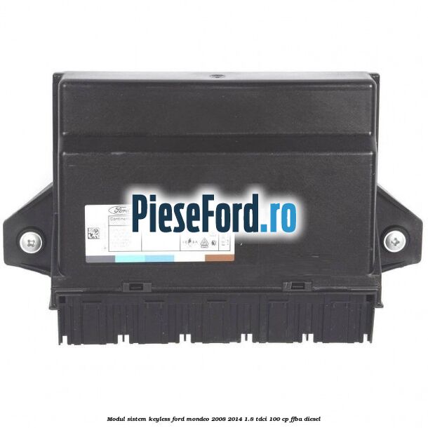 Modul sistem Keyless Ford Mondeo 2008-2014 1.8 TDCi 100 cp FFBA diesel