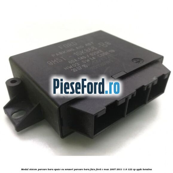 Modul sistem parcare bara spate cu senzori parcare bara fata Ford C-Max 2007-2011 1.8 122 cp QQDC benzina
