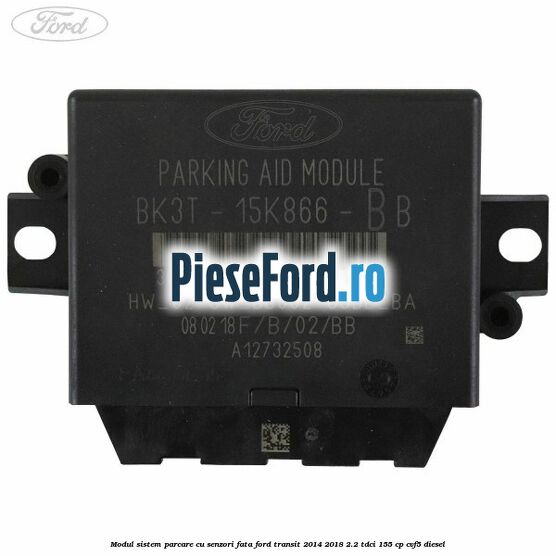 Modul sistem parcare cu senzori fata Ford Transit 2014-2018 2.2 TDCi 155 cp CVF5 diesel