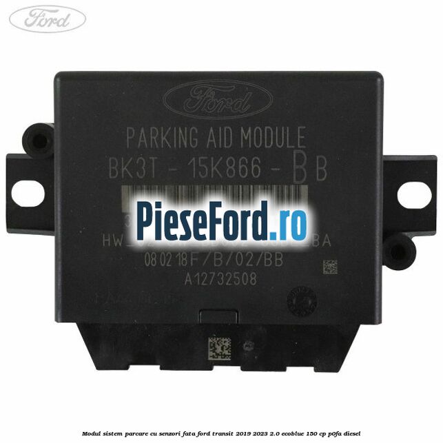 Modul sistem parcare cu senzori fata Ford Transit 2019-2023 2.0 EcoBlue 150 cp P0FA diesel
