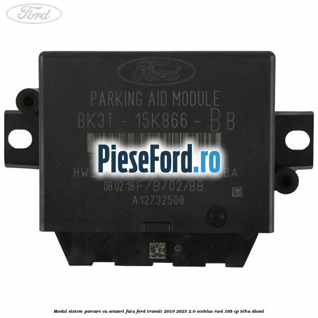 Modul sistem parcare cu senzori fata Ford Transit 2019-2023 2.0 EcoBlue RWD 165 cp BLHA diesel